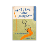 Natural Wine, No Drama by Honey Spencer