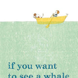 If You Want to See a Whale