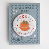 Hooray It's My Birthday Button Badge