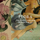 Flora The Secret Language of Plants in Art