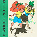 We Would Pretend: A Picture Book