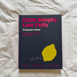 Cook Simply, Live Fully by Yasmin Fahr