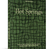 Hot Springs: Photos and Stories of How the World Soaks, Swims, and Slows Down